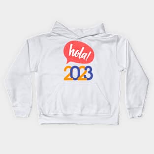 Hola 2023 New Year gift Kids Hoodie